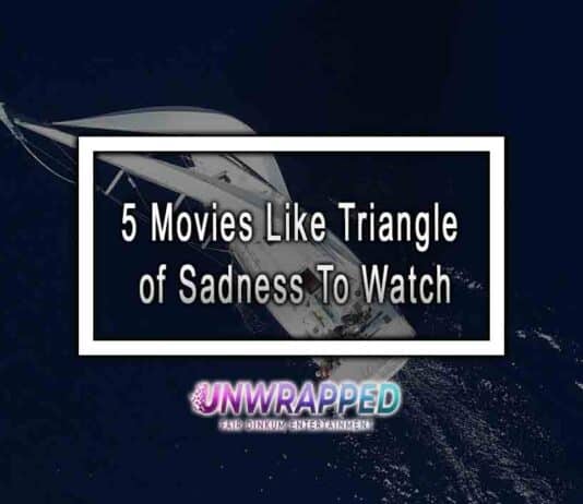 5 Movies Like Triangle of Sadness To Watch 5 Movies Like Triangle of Sadness To Watch