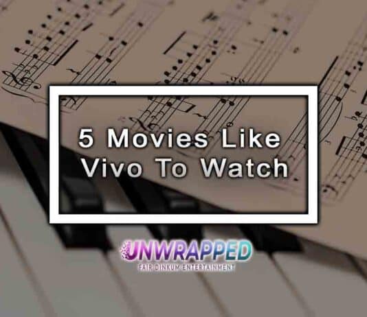 5 Movies Like Vivo To Watch 5 Movies Like Vivo To Watch
