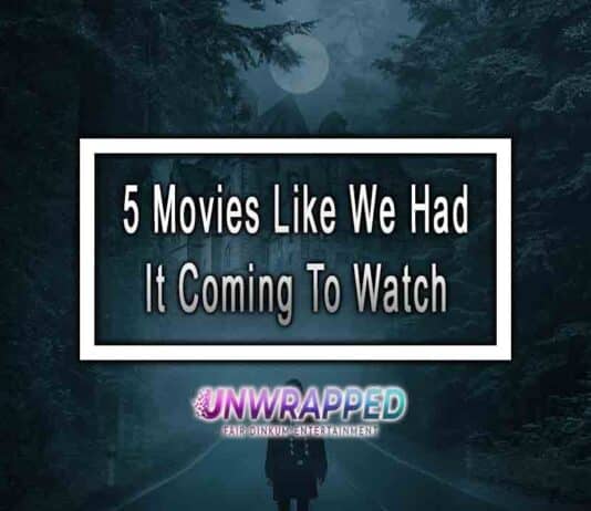 5 Movies Like We Had It Coming To Watch 5 Movies Like We Had It Coming To Watch