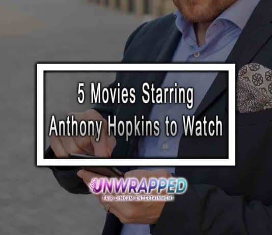5 Movies Starring Anthony Hopkins to Watch