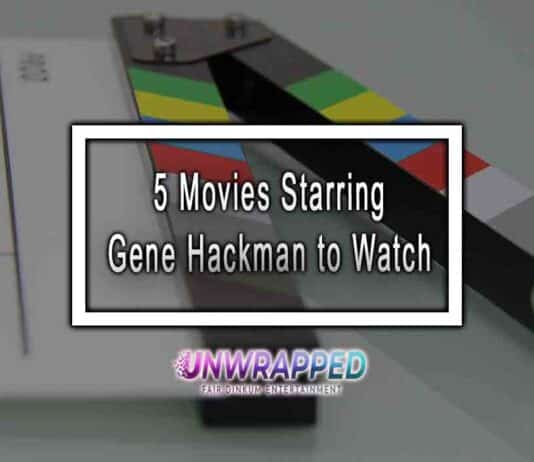5 Movies Starring Gene Hackman to Watch 5 Movies Starring Gene Hackman to Watch