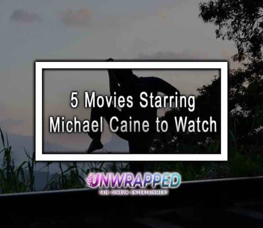 5 Movies Starring Michael Caine to Watch