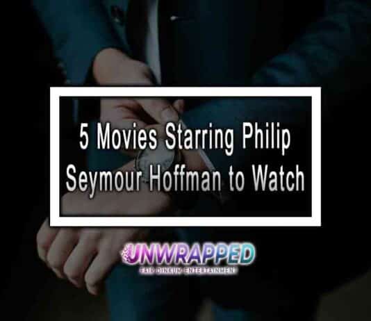 5 Movies Starring Philip Seymour Hoffman to Watch