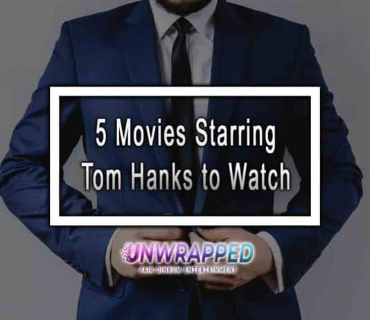 5 Movies Starring Tom Hanks to Watch