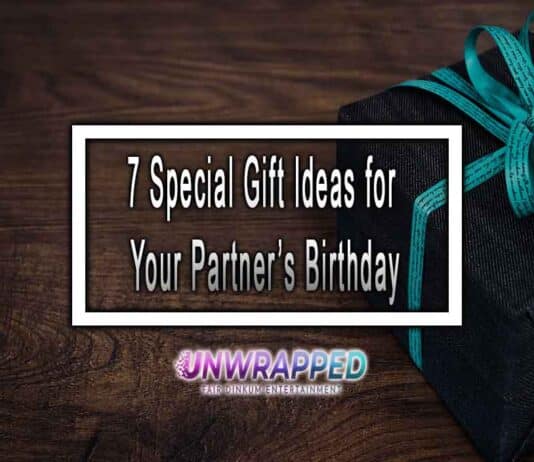 7 Special Gift Ideas for Your Partner’s Birthday 7 Special Gift Ideas for Your Partner’s Birthday
