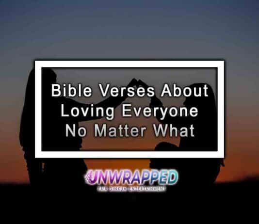 Bible Verses About Loving Everyone No Matter What
