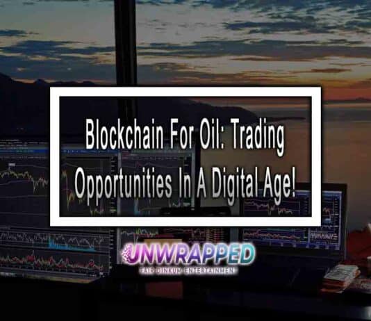 Blockchain For Oil: Trading Opportunities In A Digital Age!
