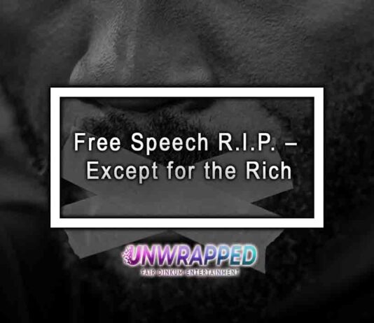 Free Speech R.I.P. – Except for the Rich