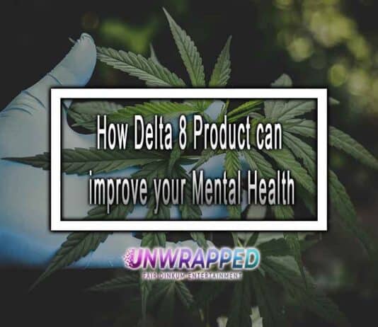 How Delta 8 Product can improve your Mental Health