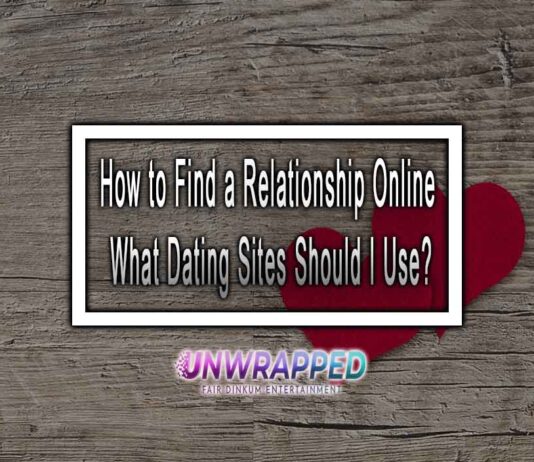 How to Find a Relationship Online - What Dating Sites Should I Use?