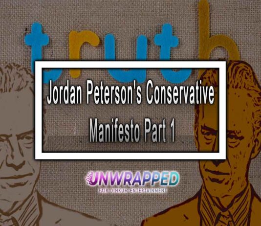 Jordan Peterson's Conservative Manifesto: A Call To Arms for Free-thinking People (Part One)