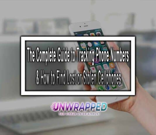 The Complete Guide to Tracking Phone Numbers & How to Find Lost or Stolen Cellphones