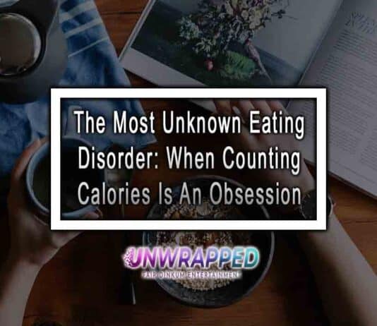 The Most Unknown Eating Disorder: When Counting Calories Is An Obsession