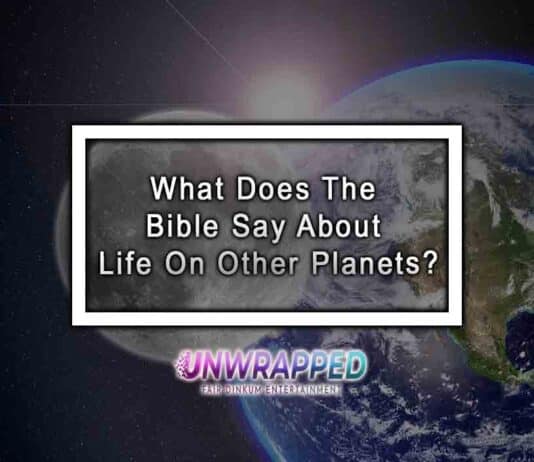 What Does The Bible Say About Life On Other Planets?