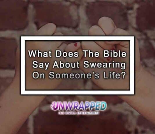What Does The Bible Say About Swearing On Someone’s Life?