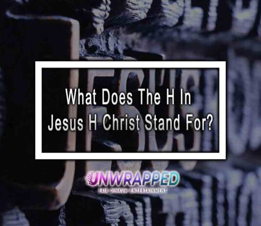 What Does The H In Jesus H Christ Stand For? What Does The H In Jesus H Christ Stand For?