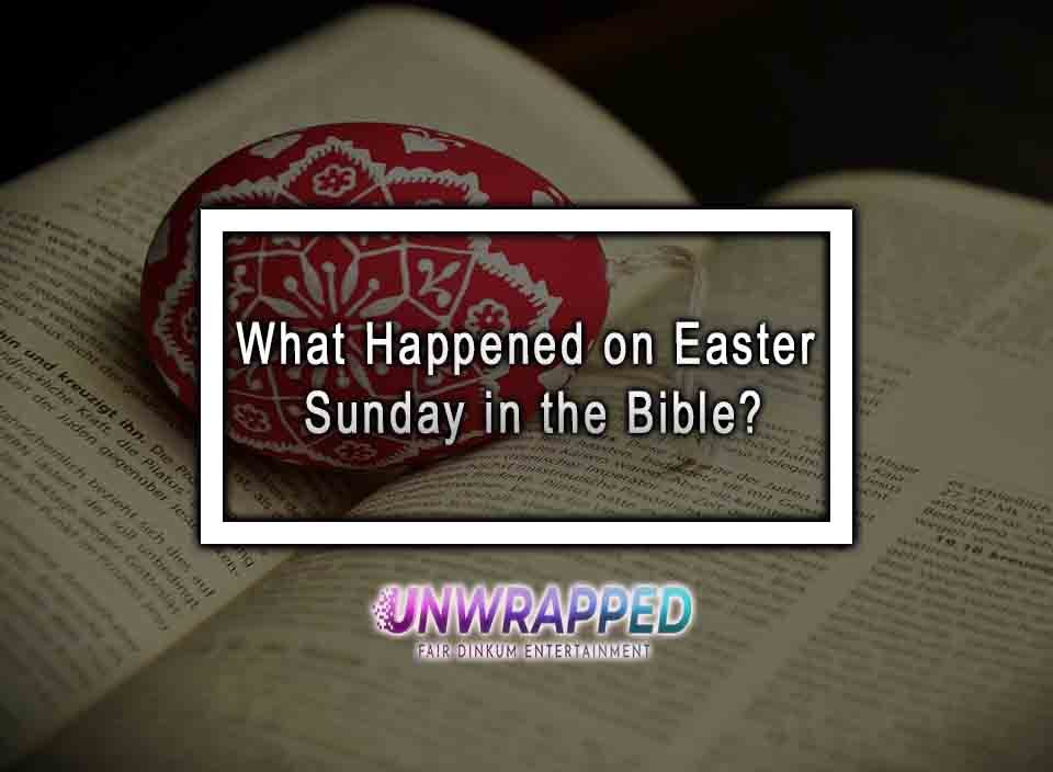 what-happened-on-easter-sunday-in-the-bible