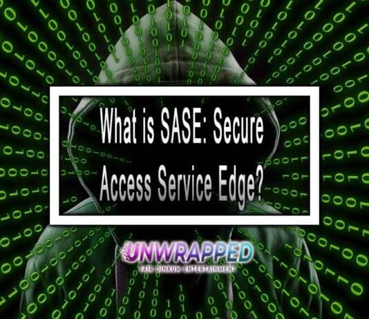 What is SASE: Secure Access Service Edge? What is SASE: Secure Access Service Edge?