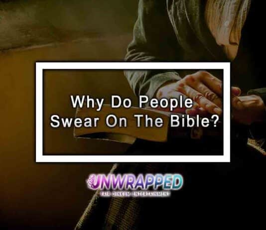 Why Do People Swear On The Bible?