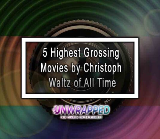 5 Highest Grossing Movies by Christoph Waltz of All Time 5 Highest Grossing Movies by Christoph Waltz of All Time