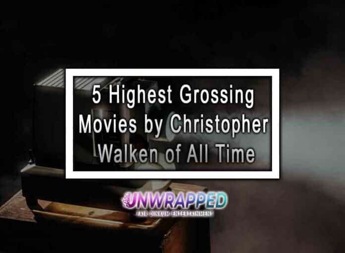 5 Highest Grossing Movies by Christopher Walken of All Time