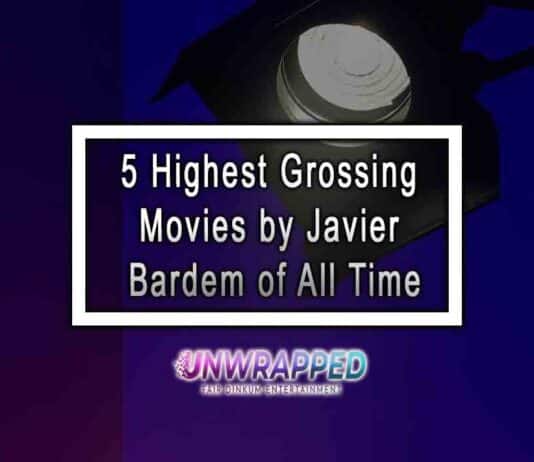 5 Highest Grossing Movies by Javier Bardem of All Time
