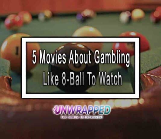 5 Movies About Gambling Like 8-Ball To Watch
