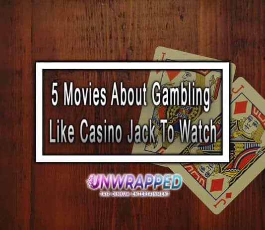 5 Movies About Gambling Like Casino Jack To Watch