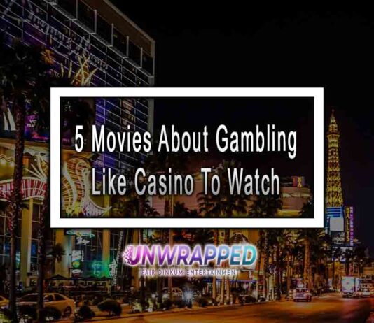 5 Movies About Gambling Like Casino To Watch