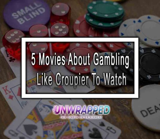 5 Movies About Gambling Like Croupier To Watch