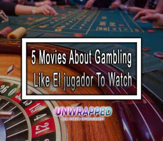 5 Movies About Gambling Like El jugador To Watch