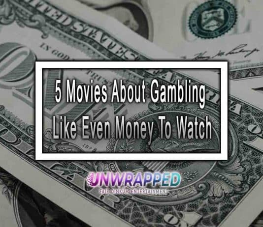5 Movies About Gambling Like Even Money To Watch