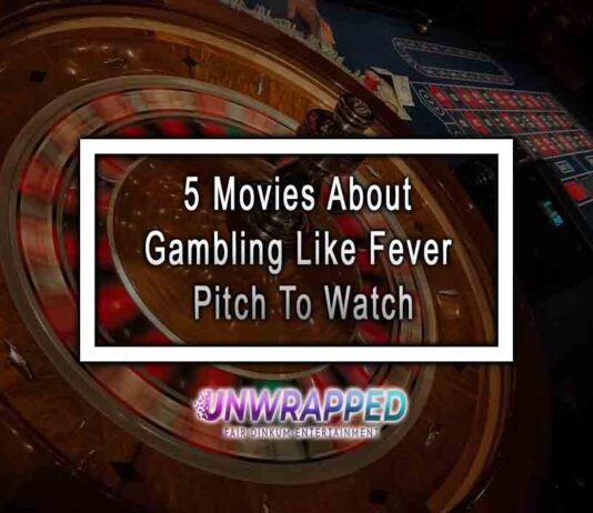 5 Movies About Gambling Like Fever Pitch To Watch