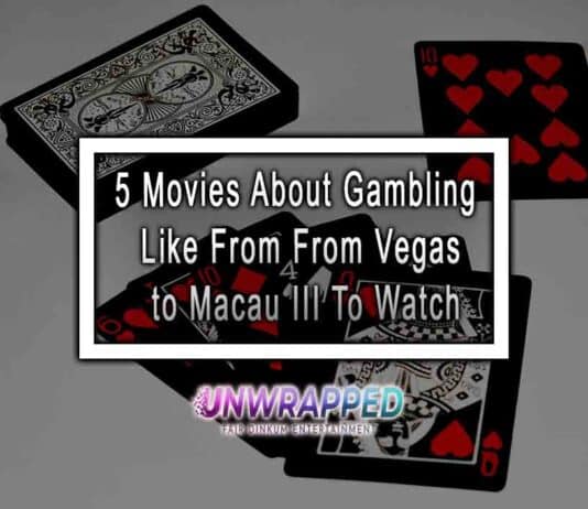 5 Movies About Gambling Like From From Vegas to Macau III To Watch
