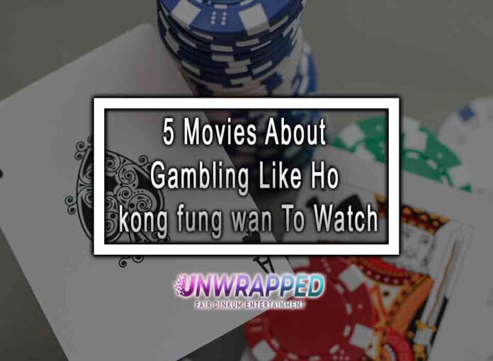 5 Movies About Gambling Like Ho kong fung wan To Watch