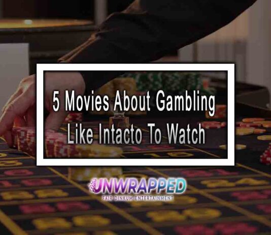 5 Movies About Gambling Like Intacto To Watch