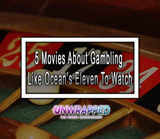 5 Movies About Gambling Like Ocean’s Eleven To Watch