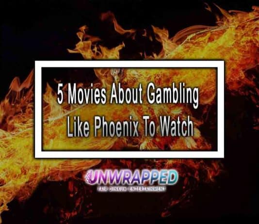 5 Movies About Gambling Like Phoenix To Watch