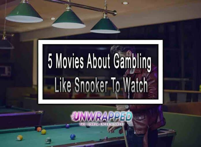 5 Movies About Gambling Like Snooker To Watch