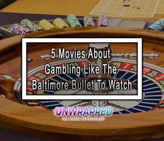 5 Movies About Gambling Like The Baltimore Bullet To Watch