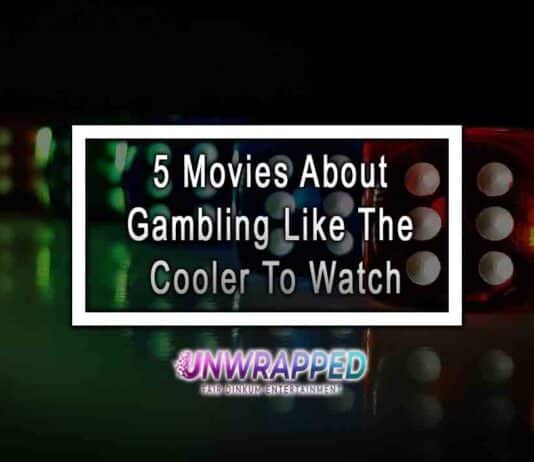 5 Movies About Gambling Like The Cooler To Watch
