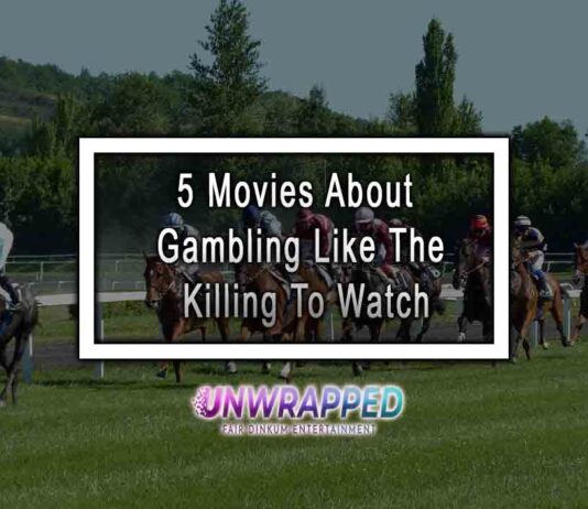 5 Movies About Gambling Like The Killing To Watch