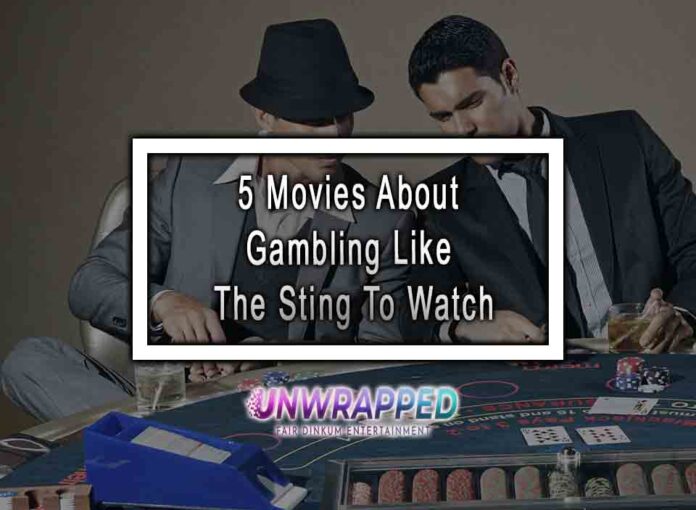 5 Movies About Gambling Like The Sting To Watch