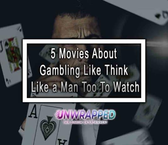 5 Movies About Gambling Like Think Like a Man Too To Watch