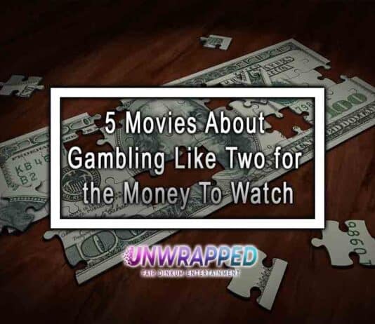 5 Movies About Gambling Like Two for the Money To Watch