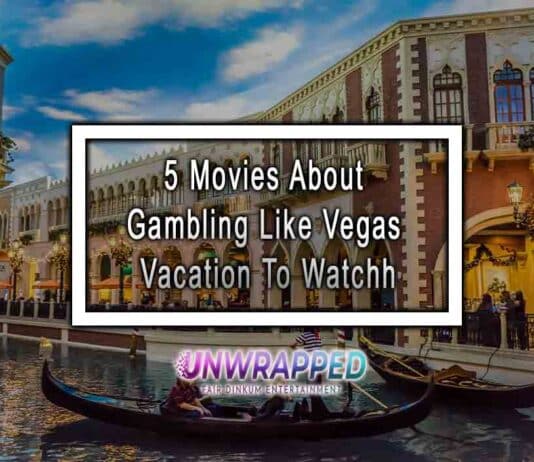 5 Movies About Gambling Like Vegas Vacation To Watch