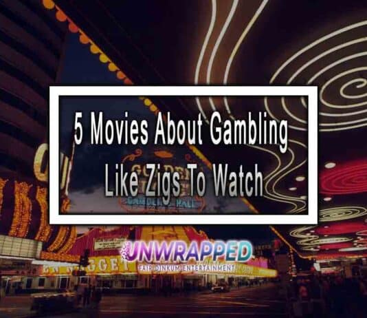 5 Movies About Gambling Like Zigs To Watch