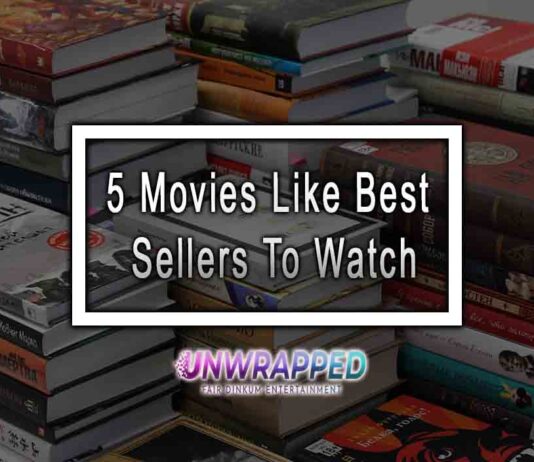 5 Movies Like Best Sellers To Watch