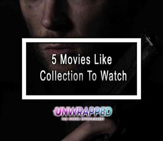 5 Movies Like Collection To Watch 5 Movies Like Collection To Watch