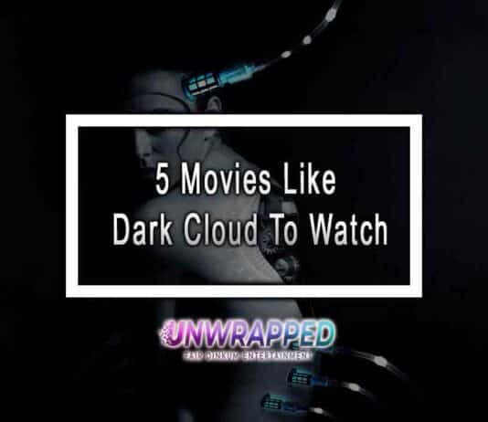 5 Movies Like Dark Cloud To Watch